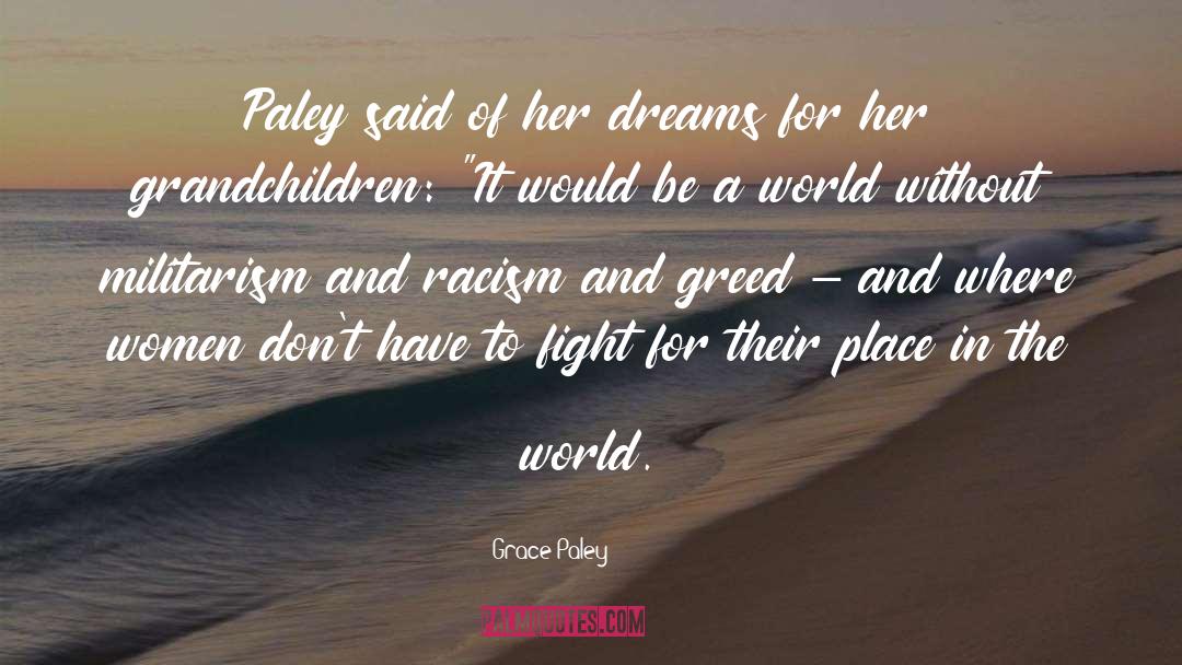 Grace Paley Quotes: Paley said of her dreams