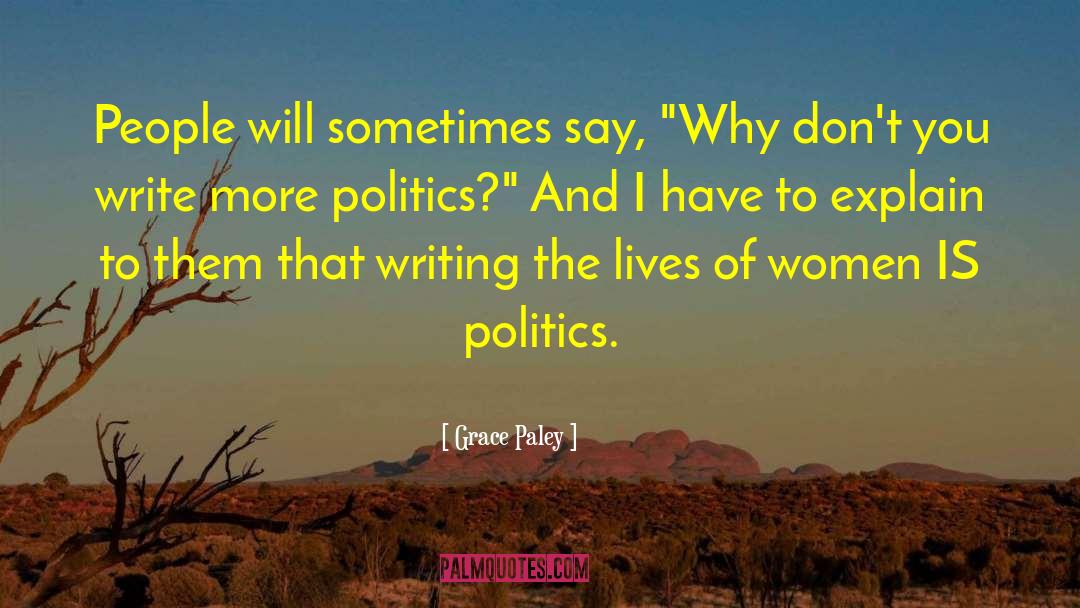 Grace Paley Quotes: People will sometimes say, 