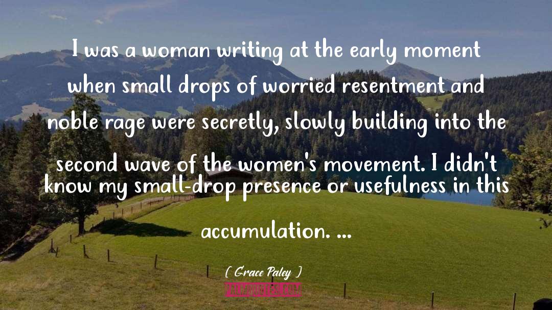 Grace Paley Quotes: I was a woman writing