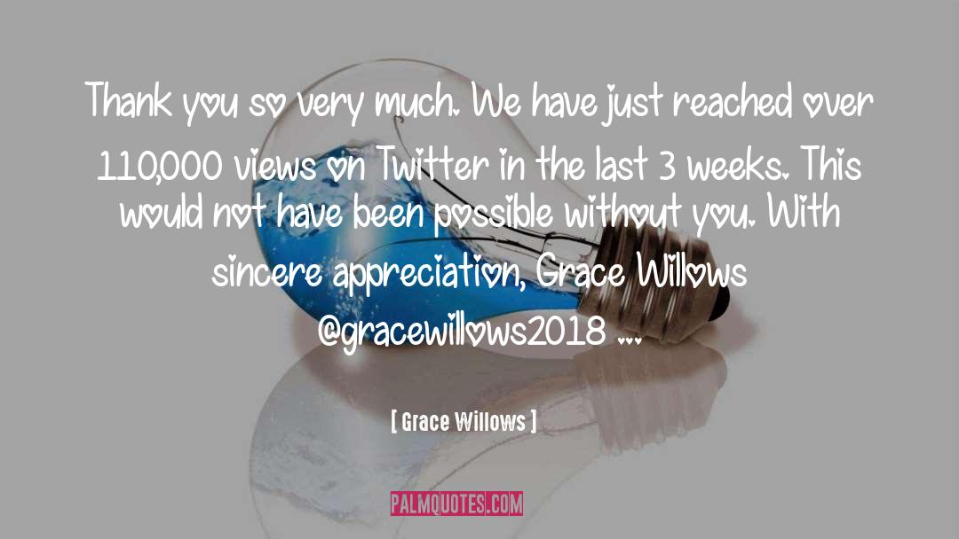 Grace Willows Quotes: Thank you so very much.