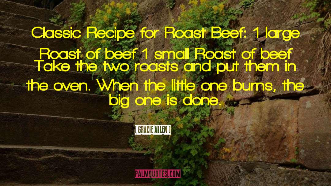 Gracie Allen Quotes: Classic Recipe for Roast Beef: