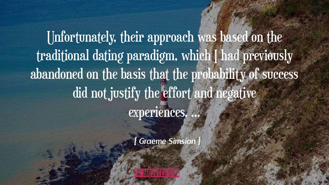 Graeme Simsion Quotes: Unfortunately, their approach was based