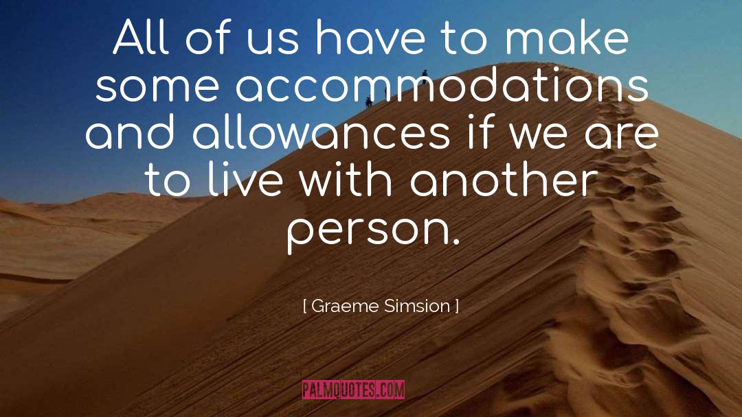 Graeme Simsion Quotes: All of us have to