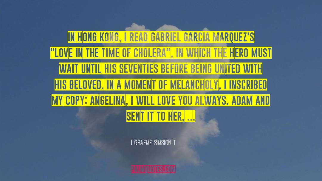 Graeme Simsion Quotes: In Hong Kong, I read