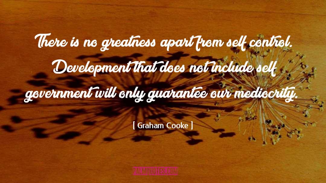 Graham Cooke Quotes: There is no greatness apart