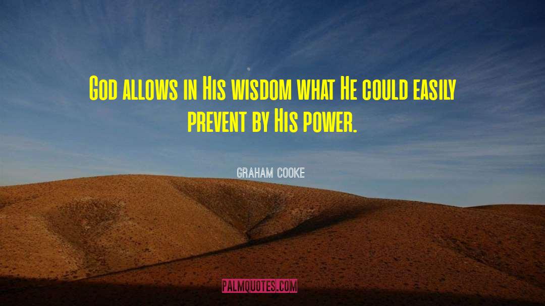 Graham Cooke Quotes: God allows in His wisdom