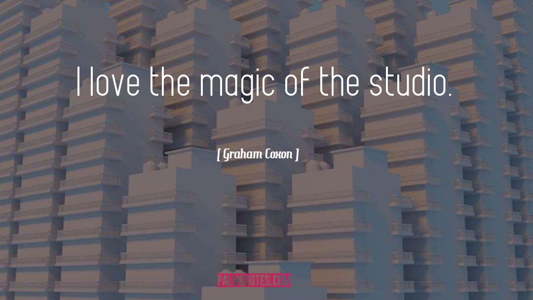 Graham Coxon Quotes: I love the magic of