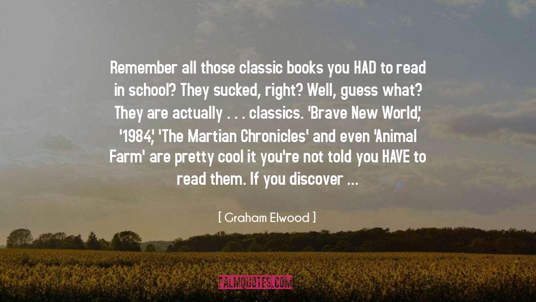 Graham Elwood Quotes: Remember all those classic books