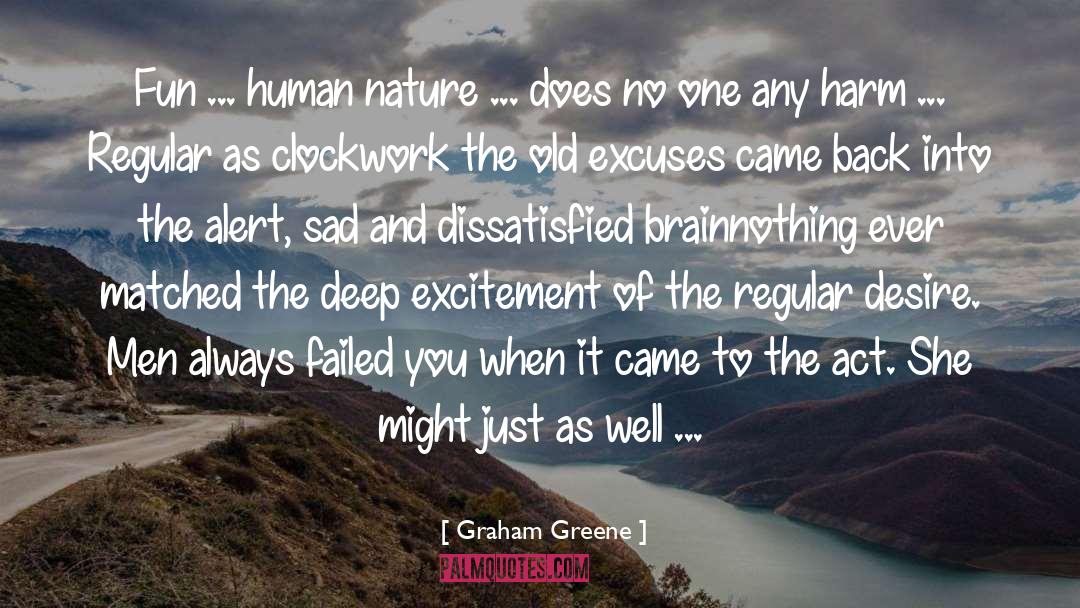 Graham Greene Quotes: Fun ... human nature ...