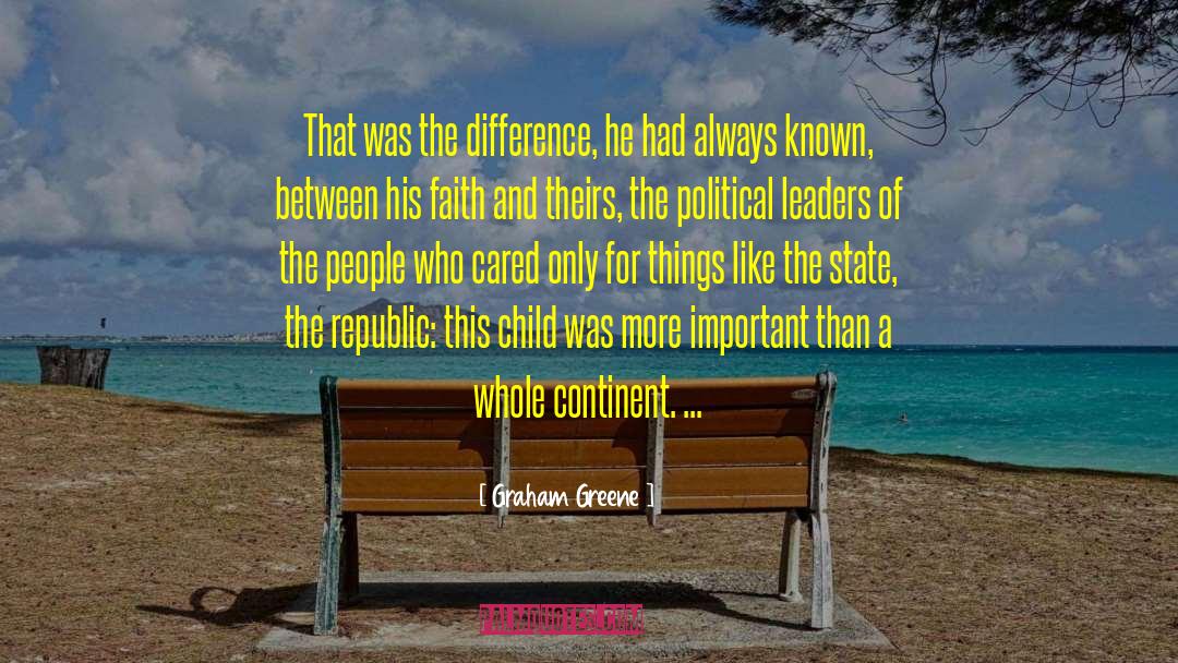 Graham Greene Quotes: That was the difference, he