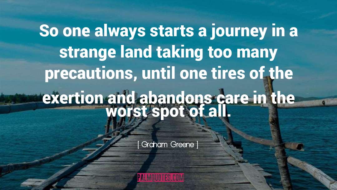 Graham Greene Quotes: So one always starts a