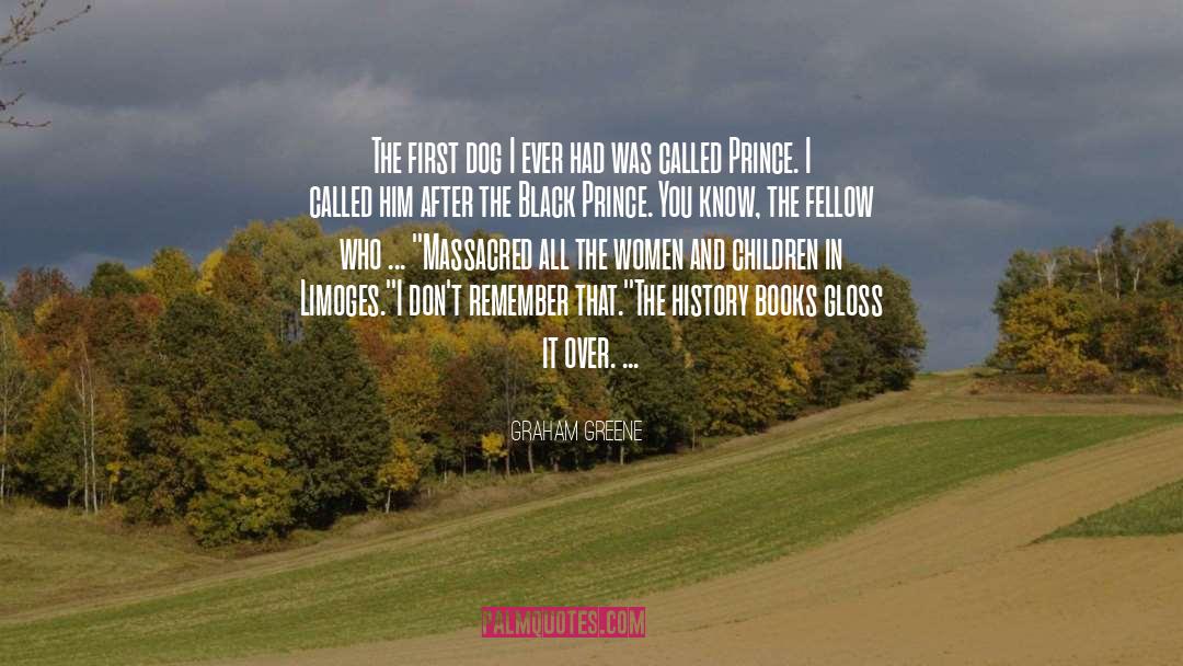 Graham Greene Quotes: The first dog I ever