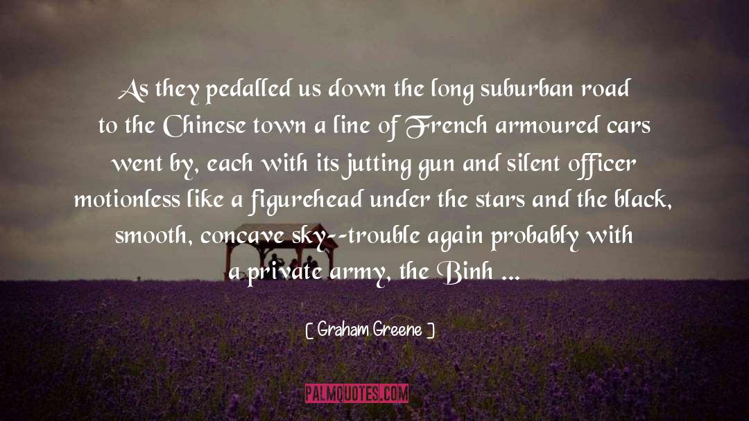 Graham Greene Quotes: As they pedalled us down