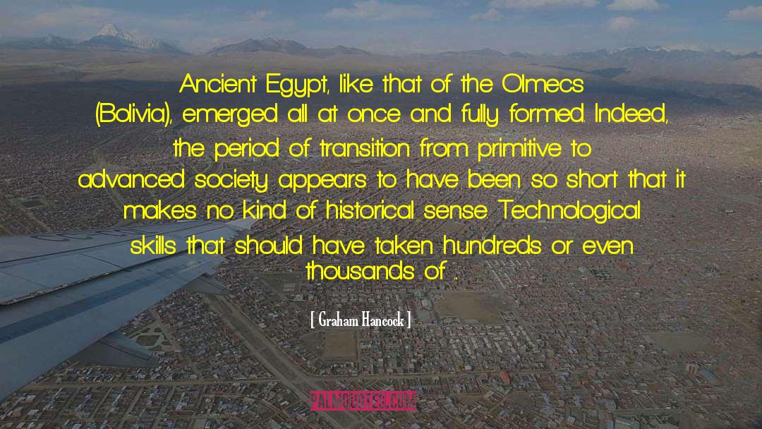 Graham Hancock Quotes: Ancient Egypt, like that of