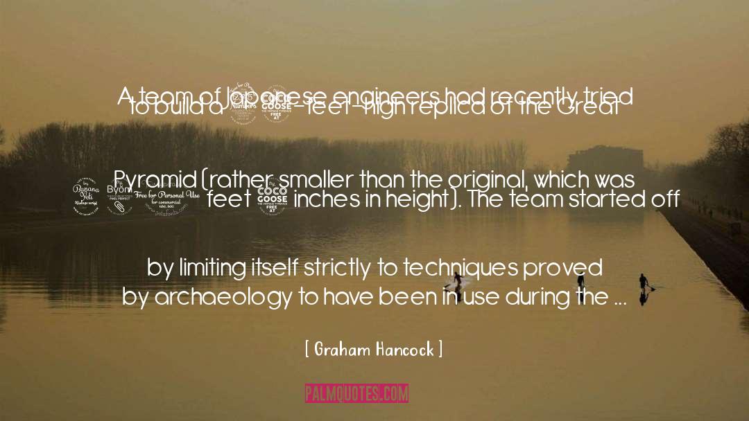 Graham Hancock Quotes: A team of Japanese engineers