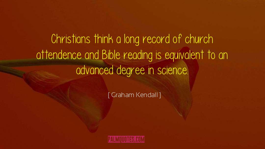 Graham Kendall Quotes: Christians think a long record