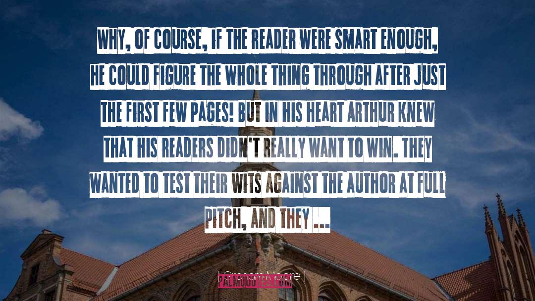 Graham Moore Quotes: Why, of course, if the