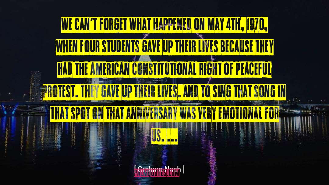 Graham Nash Quotes: We can't forget what happened