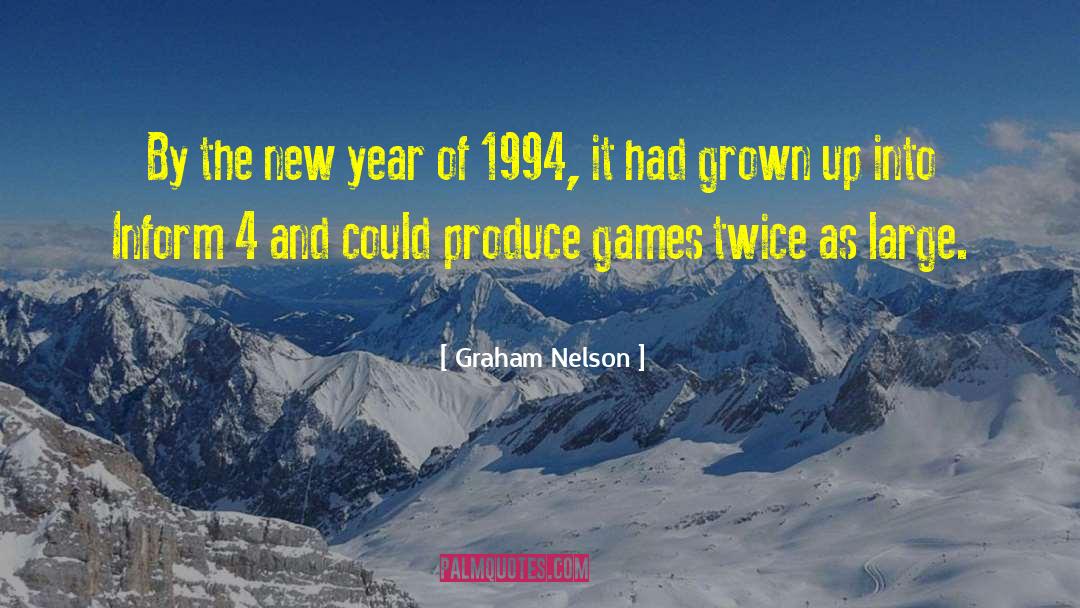 Graham Nelson Quotes: By the new year of