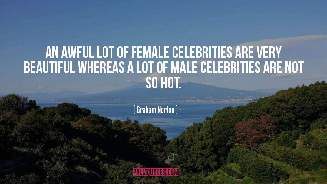 Graham Norton Quotes: An awful lot of female