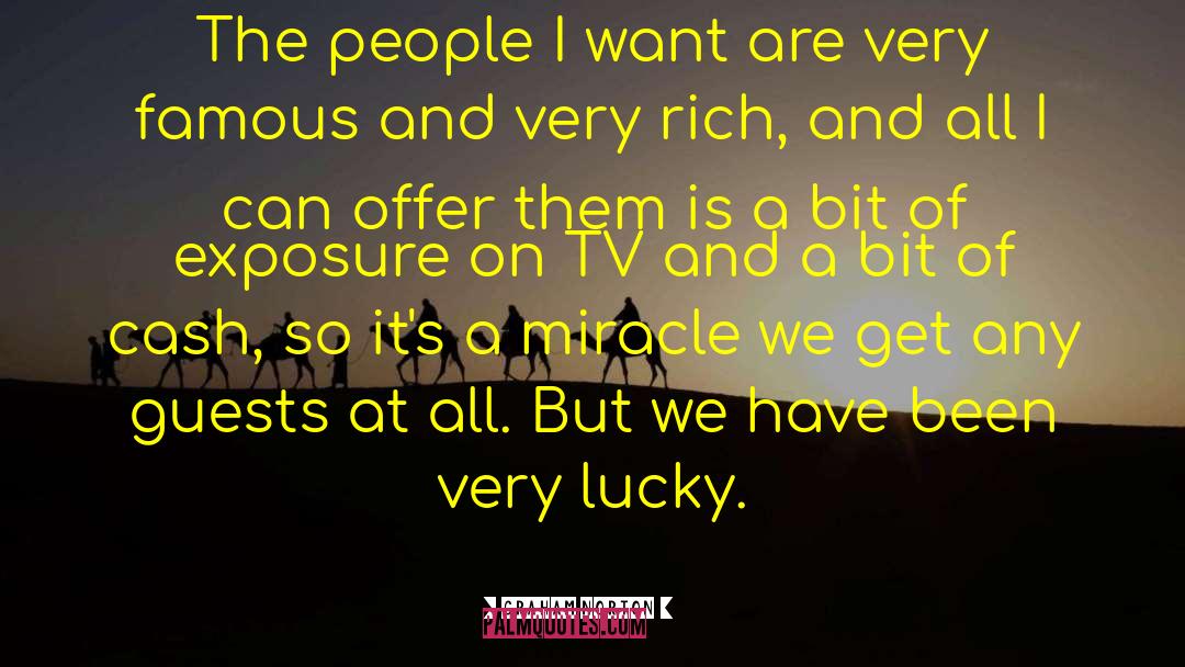 Graham Norton Quotes: The people I want are