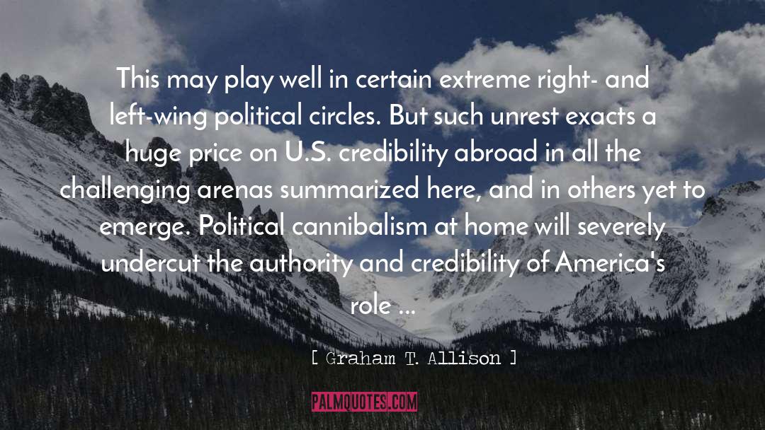 Graham T. Allison Quotes: This may play well in