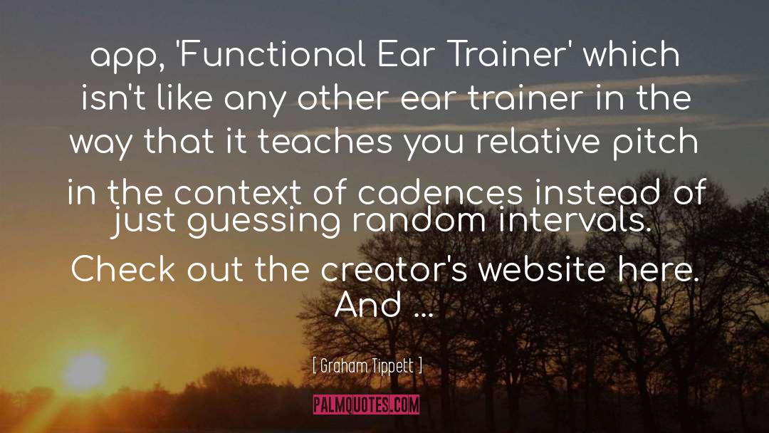 Graham Tippett Quotes: app, 'Functional Ear Trainer' which