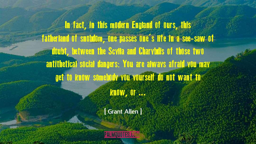 Grant Allen Quotes: In fact, in this modern