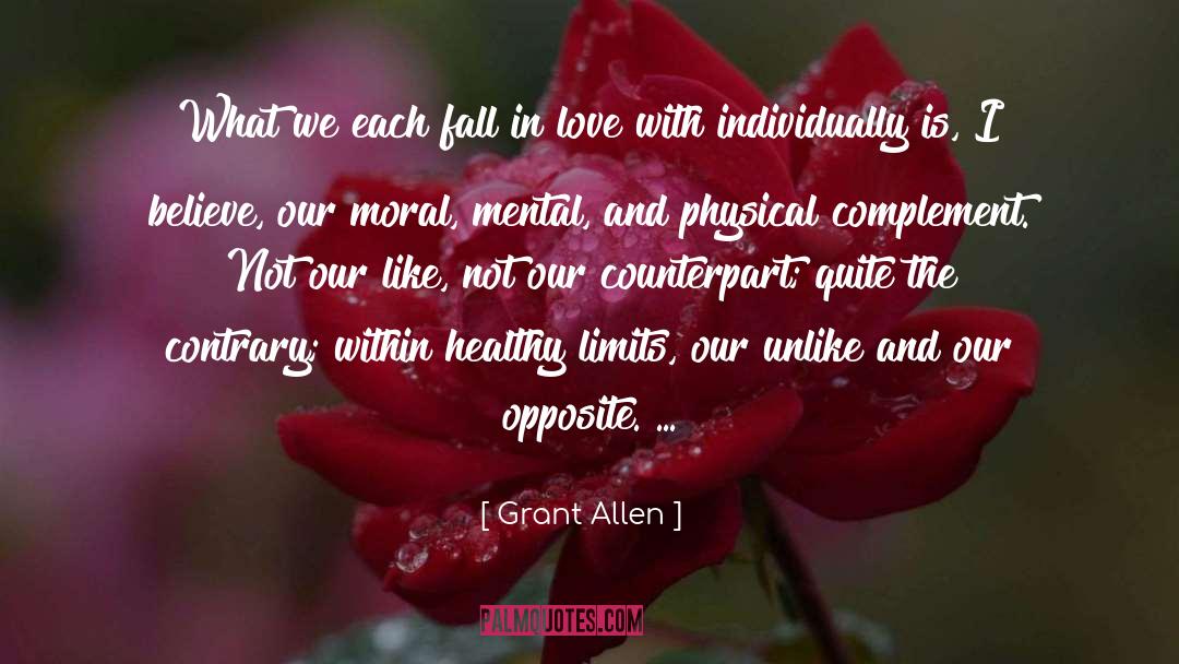 Grant Allen Quotes: What we each fall in