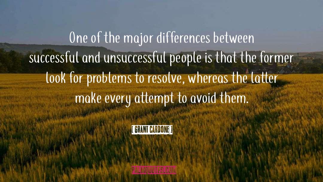 Grant Cardone Quotes: One of the major differences