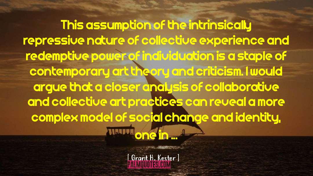 Grant H. Kester Quotes: This assumption of the intrinsically