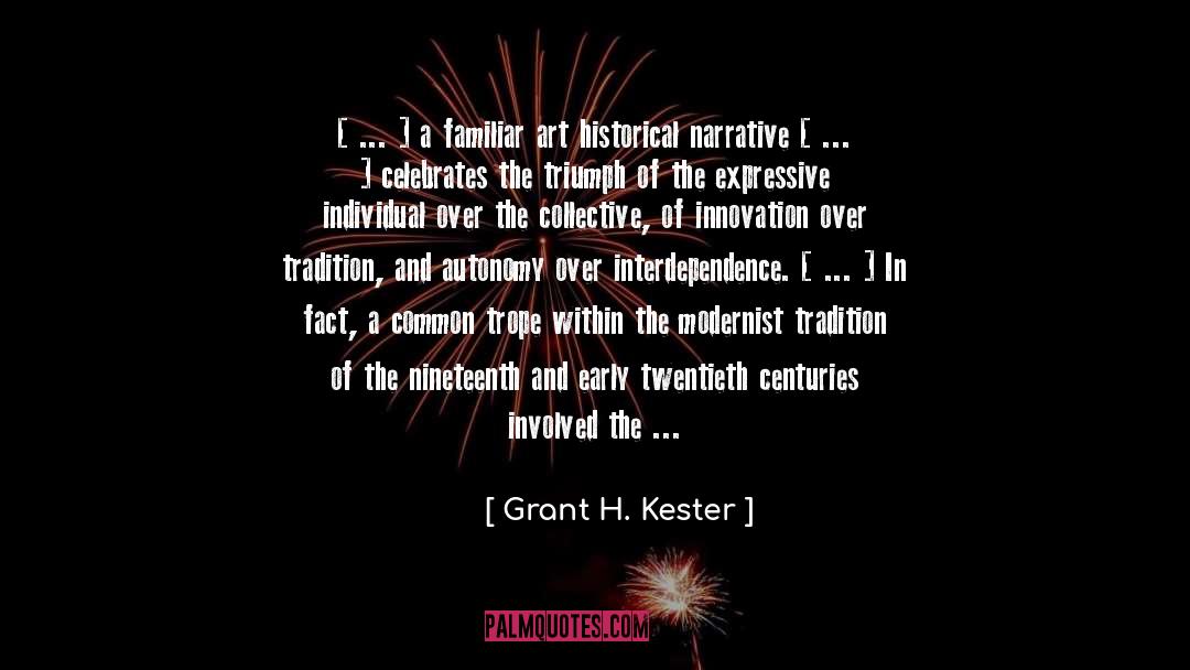 Grant H. Kester Quotes: [ ... ] a familiar