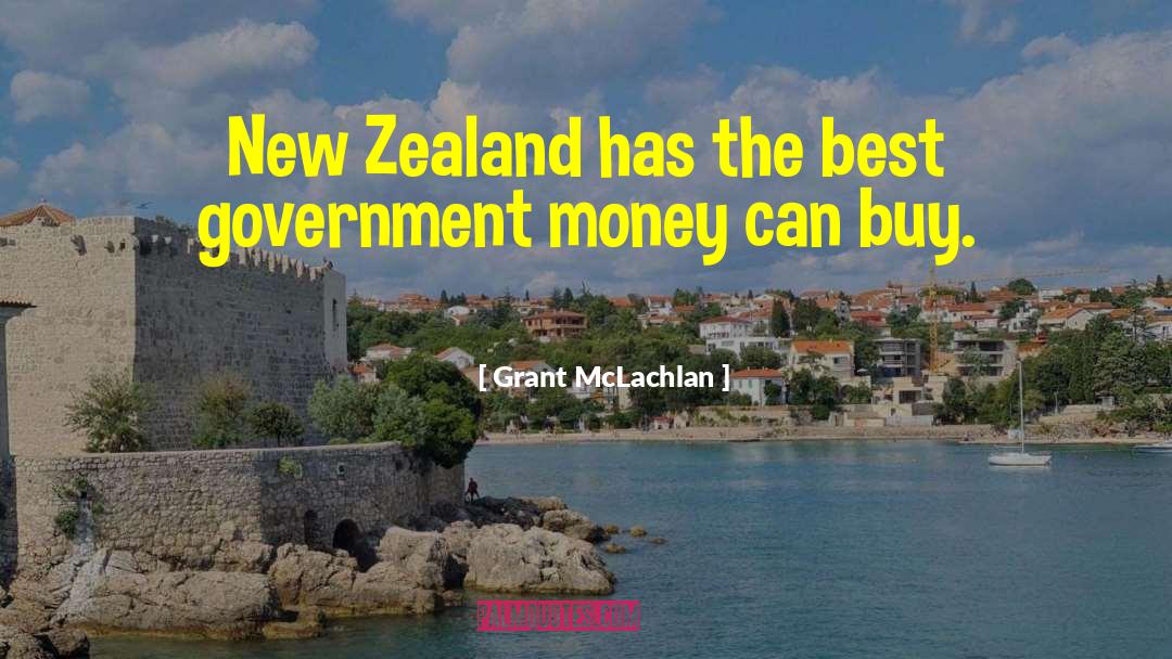 Grant McLachlan Quotes: New Zealand has the best