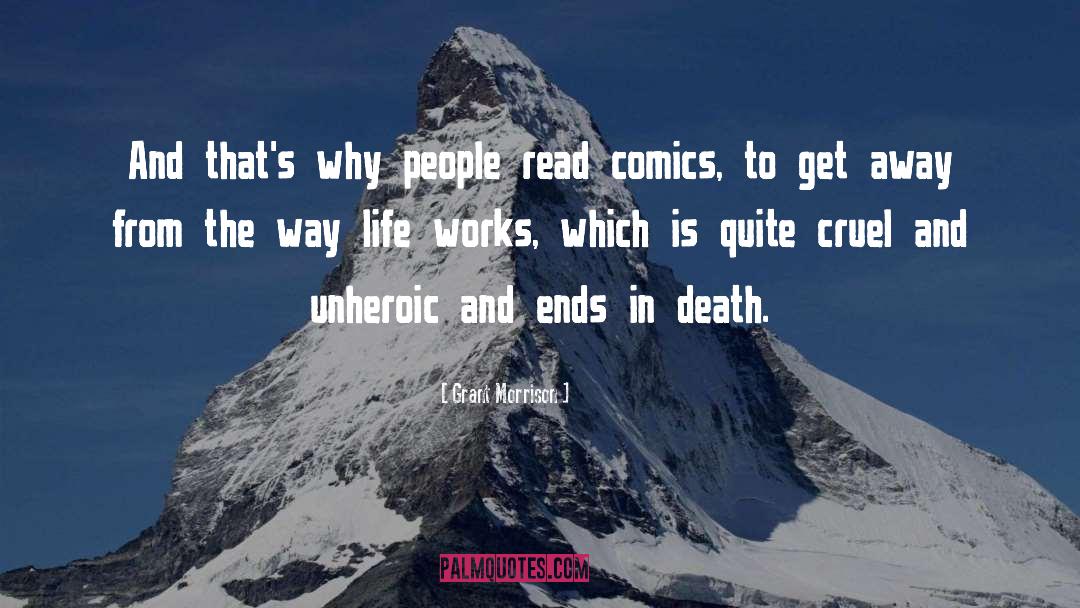Grant Morrison Quotes: And that's why people read
