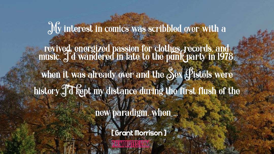 Grant Morrison Quotes: My interest in comics was