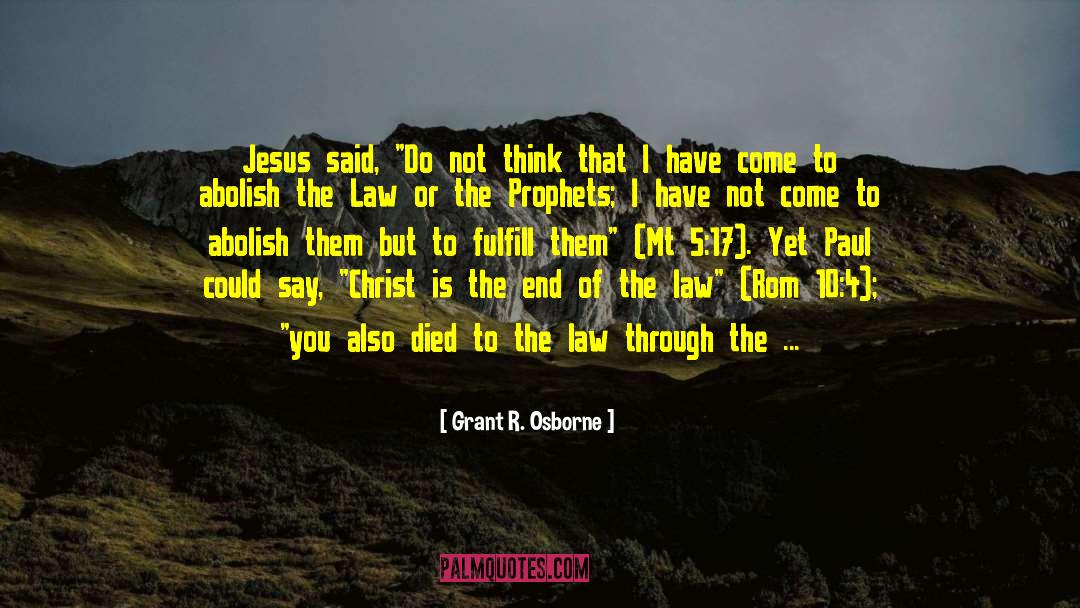 Grant R. Osborne Quotes: Jesus said, 