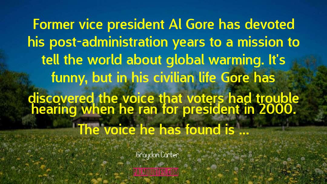 Graydon Carter Quotes: Former vice president Al Gore