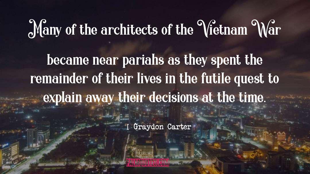 Graydon Carter Quotes: Many of the architects of