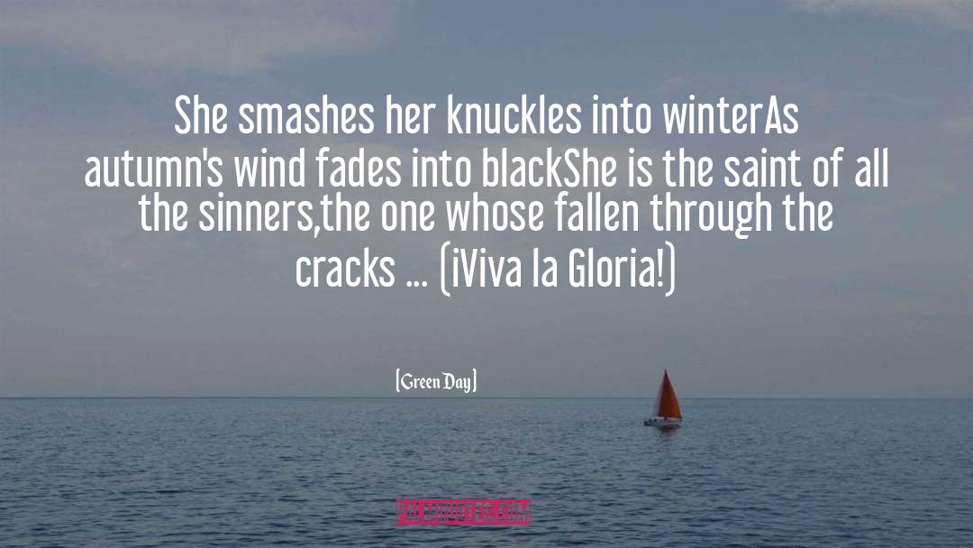 Green Day Quotes: She smashes her knuckles into