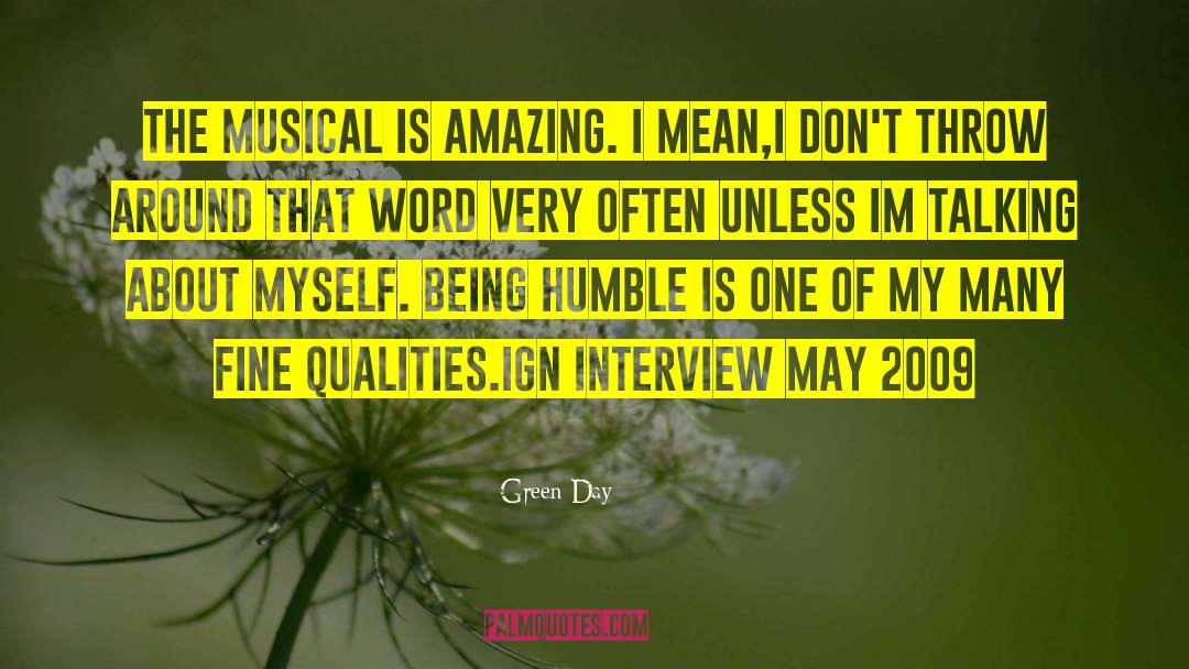 Green Day Quotes: The musical is amazing. i