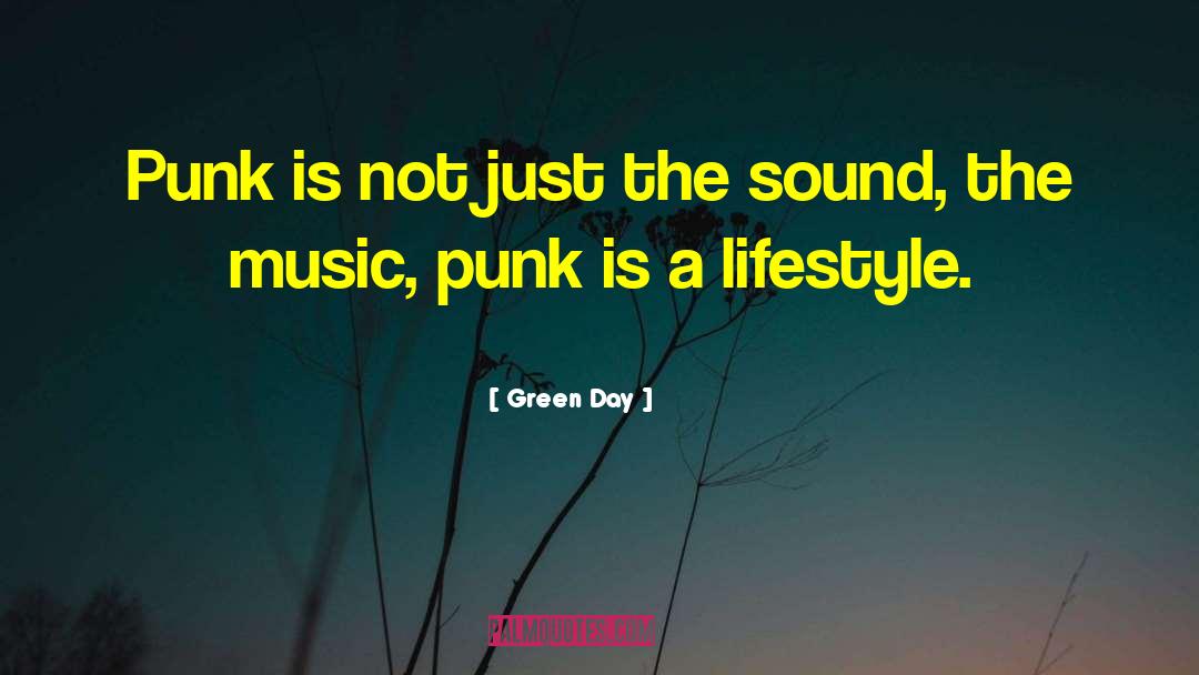 Green Day Quotes: Punk is not just the