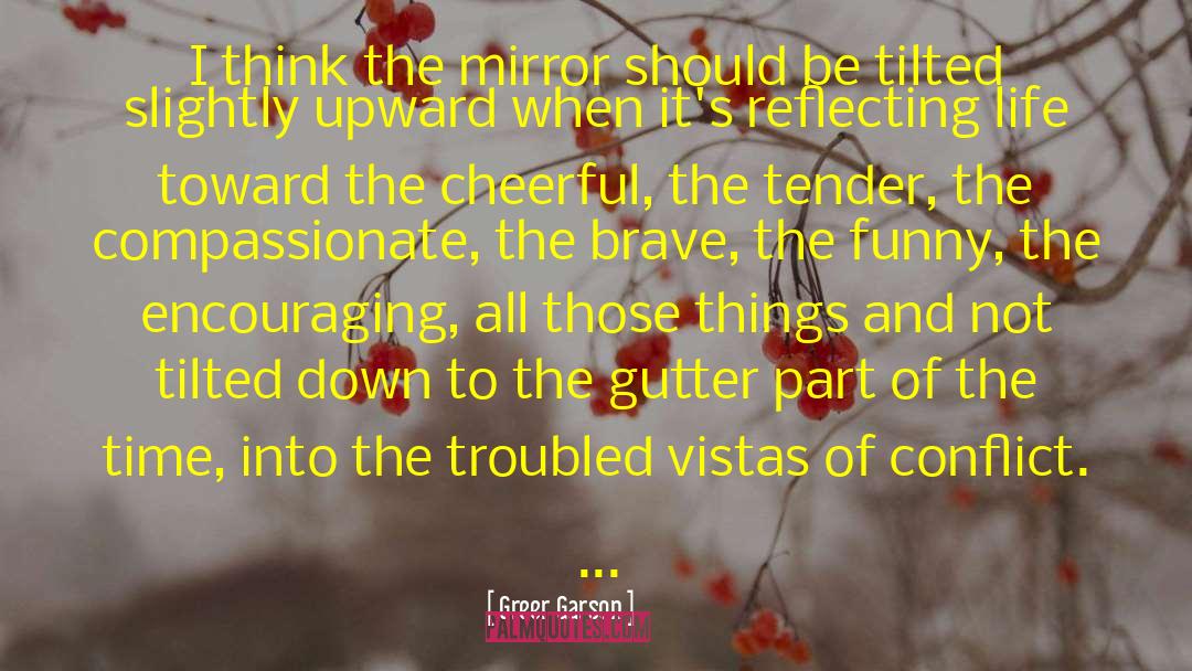 Greer Garson Quotes: I think the mirror should