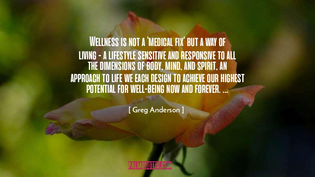 Greg Anderson Quotes: Wellness is not a 'medical