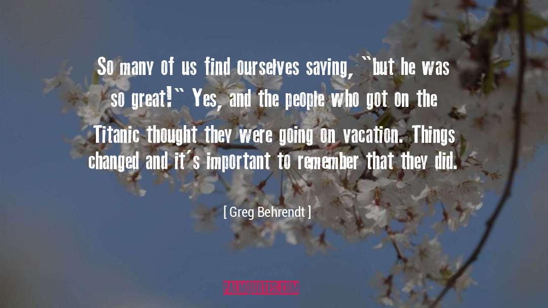 Greg Behrendt Quotes: So many of us find