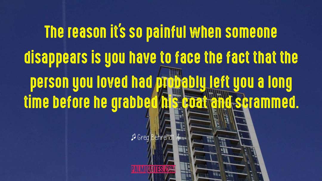 Greg Behrendt Quotes: The reason it's so painful