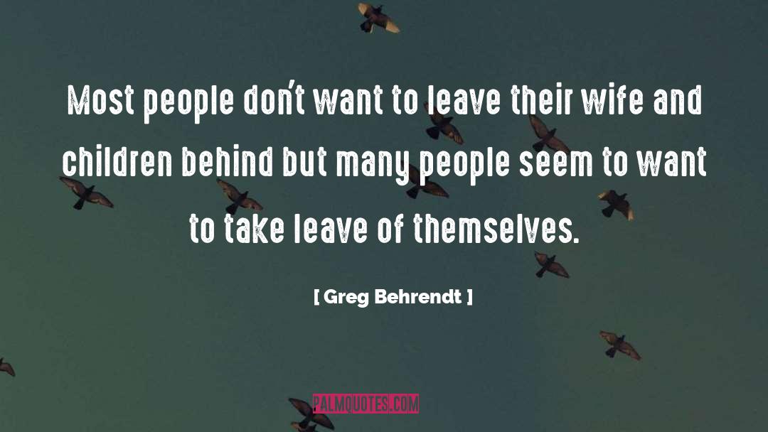 Greg Behrendt Quotes: Most people don't want to