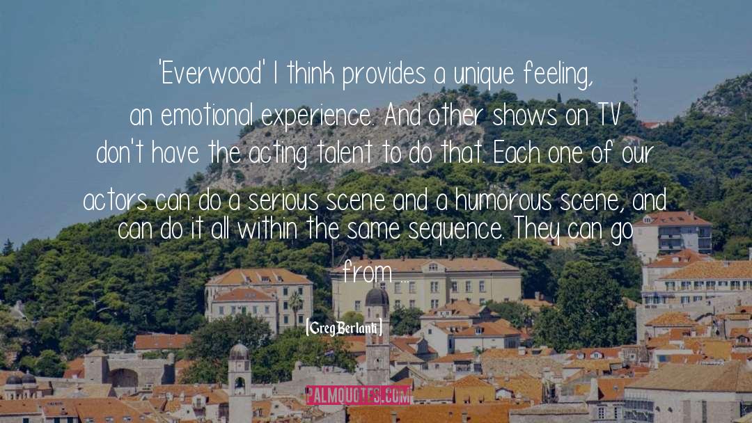 Greg Berlanti Quotes: 'Everwood' I think provides a