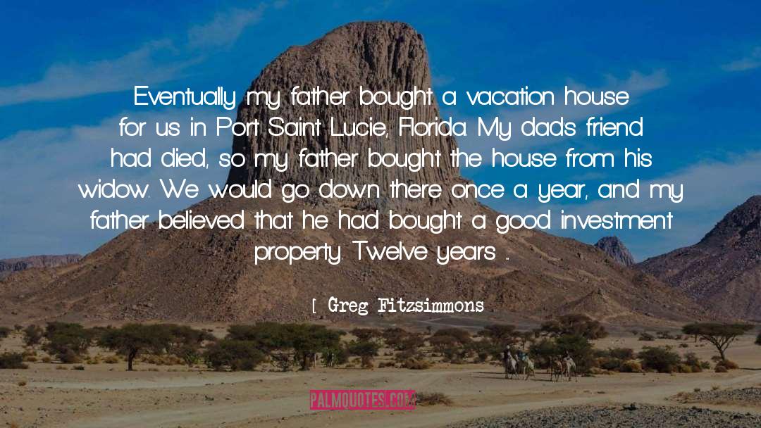 Greg Fitzsimmons Quotes: Eventually my father bought a
