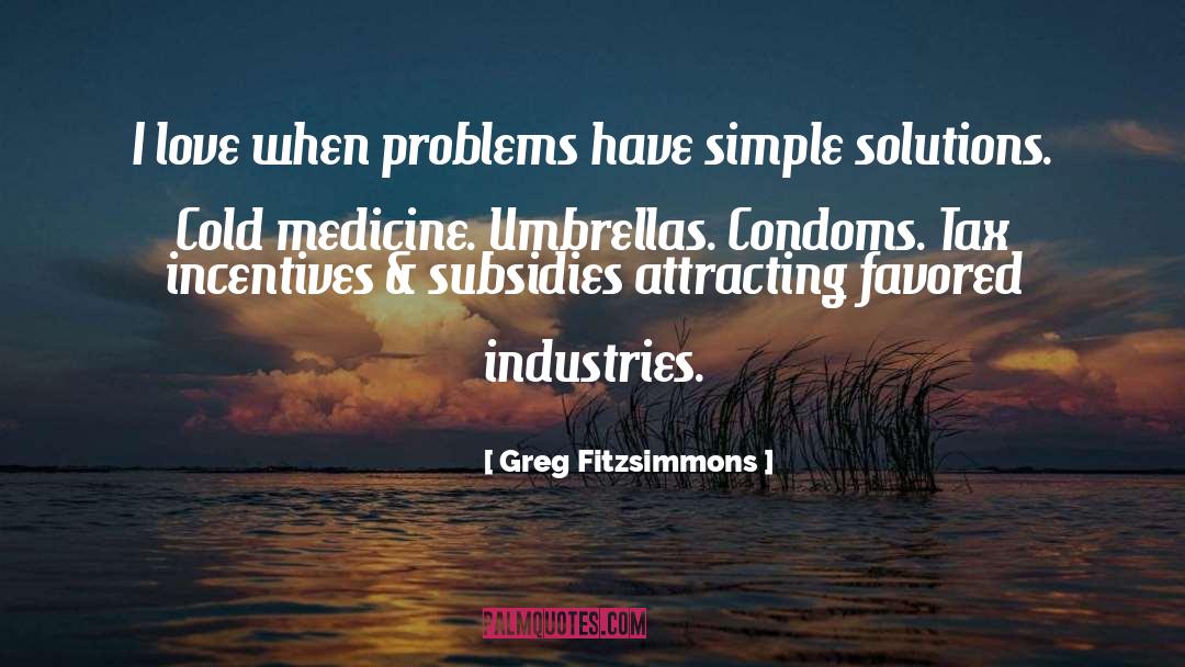 Greg Fitzsimmons Quotes: I love when problems have