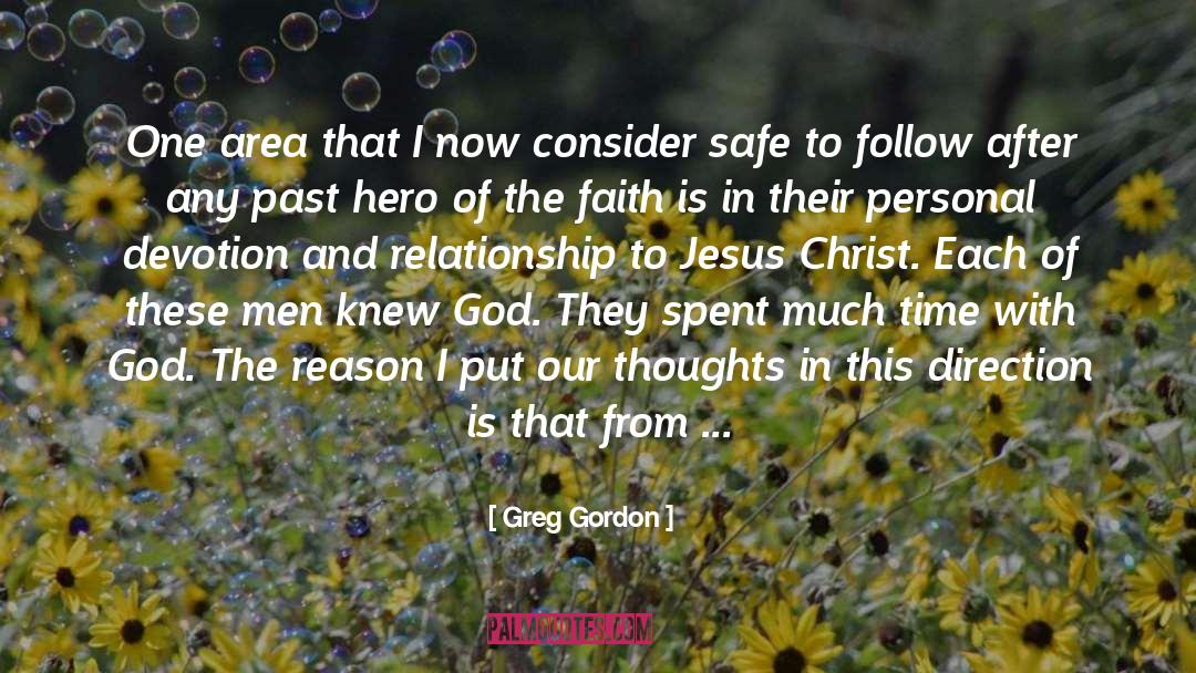 Greg Gordon Quotes: One area that I now